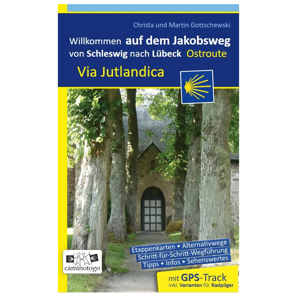 Jakobsweg - Via Jutlandica Ostroute - von Schleswig über Kiel nach Lübeck (Christa und Martin Gottschewski)